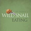 Cover Art for 9780857840028, The Sound of a Wild Snail Eating by Elisabeth Tova Bailey