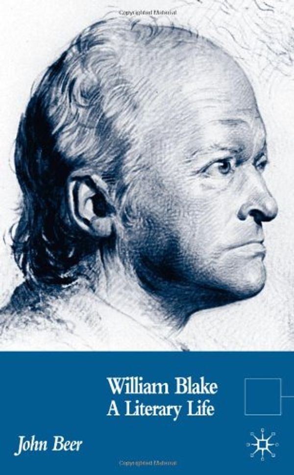 Cover Art for 9781403939548, William Blake: A Literary Life (Literary Lives S.) by John Beer