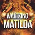 Cover Art for 9781976841019, Waltzing Matilda (Emma Frost) by Willow Rose