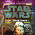 Cover Art for 9781448164097, Star Wars: Tatooine Ghost by Troy Denning
