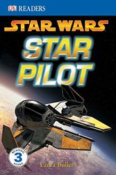 Cover Art for 9780756611613, DK Readers: Star Wars: Star Pilot by Laura Buller