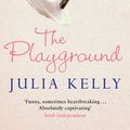 Cover Art for 9781784291358, The Playground by Julia Kelly