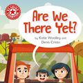 Cover Art for 9781445167657, Reading Champion: Are We There Yet?: Independent Reading Red 2 by Katie Woolley