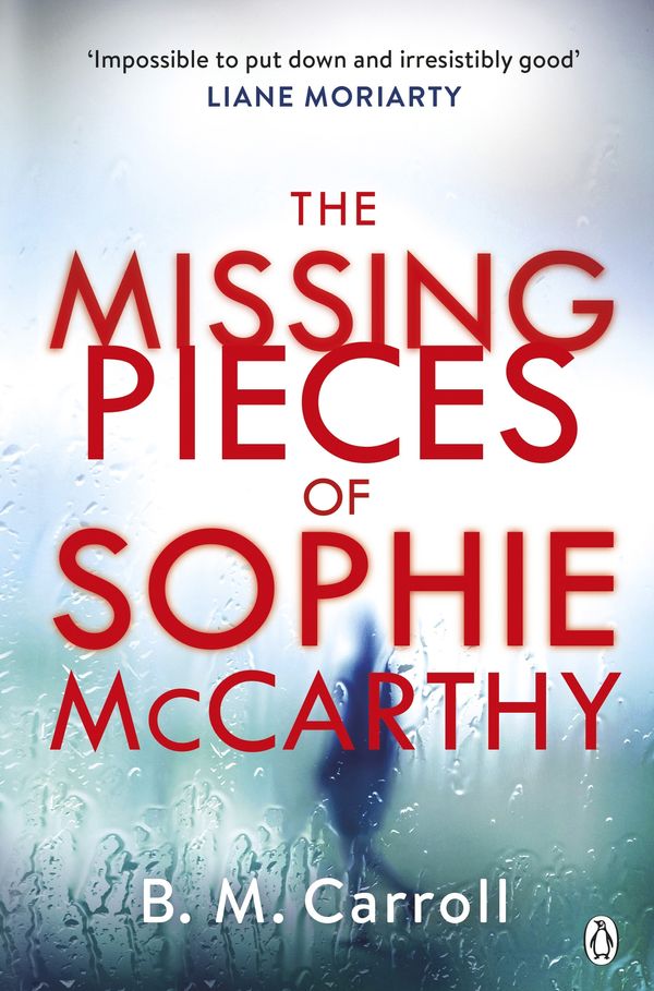 Cover Art for 9780718186715, The Missing Pieces of Sophie McCarthy by B M Carroll