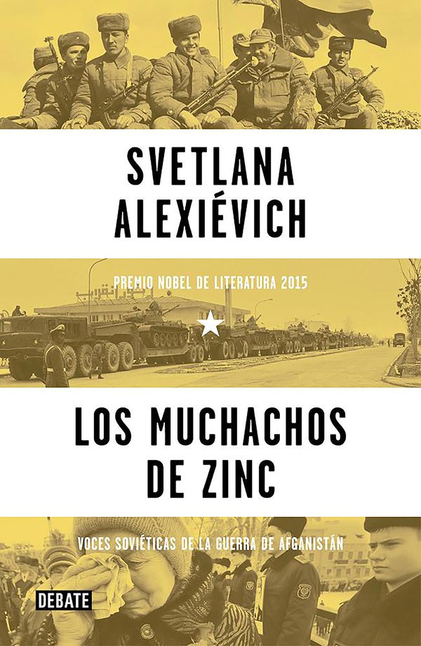 Cover Art for 9788499926292, Los Muchachos de Zinc (Zinky BoysSoviet Voices from the Afghanistan War) by Alexiévich, Svetlana