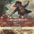 Cover Art for 9798616060266, Captain Blood: Large Print by Rafael Sabatini