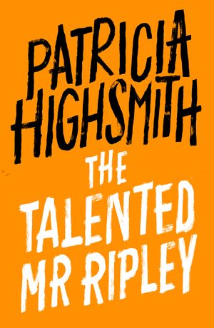 Cover Art for 9780349004624, The Talented Mr Ripley: A Virago Modern Classic by Patricia Highsmith
