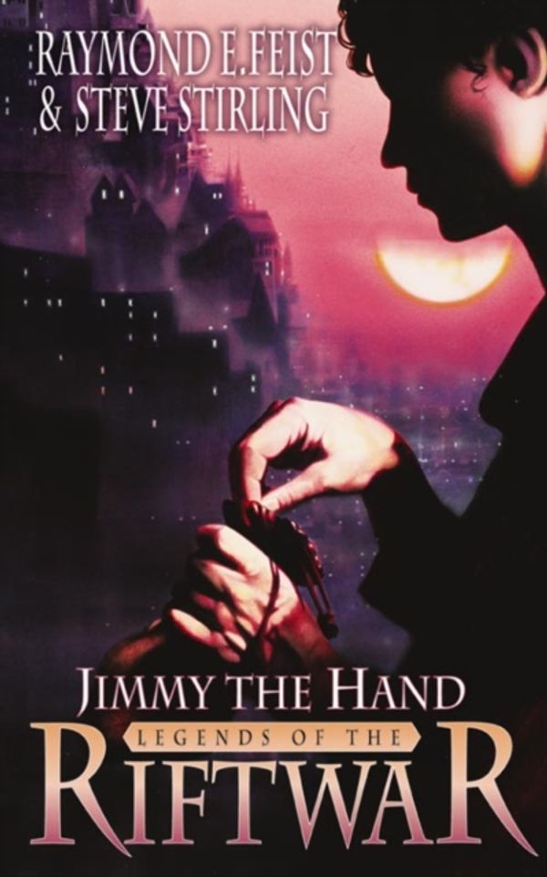 Cover Art for 9780006483908, Jimmy the Hand by Raymond E. Feist, Steve Stirling