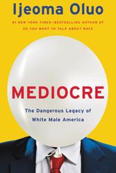 Cover Art for 9781580059510, Mediocre by Ijeoma Oluo
