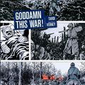 Cover Art for B01FKWLCA4, Goddamn This War! by Jacques Tardi (2013-08-03) by Jacques Tardi-Verney