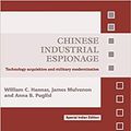 Cover Art for 9780367086237, Chinese Industrial Espionage: Technology Acquisition and Military Modernisation (Asian Security Studies) by William C. Hannas, James Mulvenon, Anna B. Puglisi