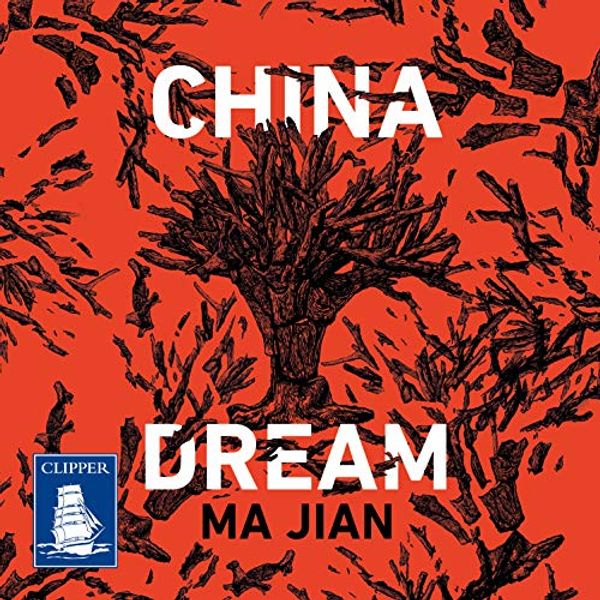 Cover Art for 9781528891820, China Dream by Ma Jian