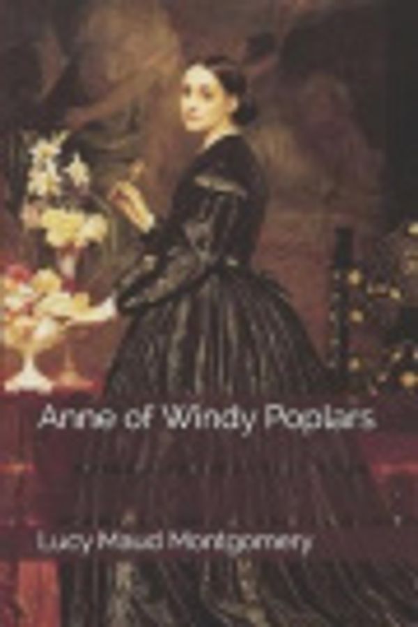 Cover Art for 9781090323057, Anne of Windy Poplars by Lucy Maud Montgomery