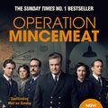 Cover Art for 9781408808542, Operation Mincemeat: The True Spy Story that Changed the Course of World War II by Ben Macintyre