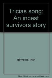 Cover Art for 9780725106034, Tricia's Song: An Incest Survivor's Story by Trish Reynolds