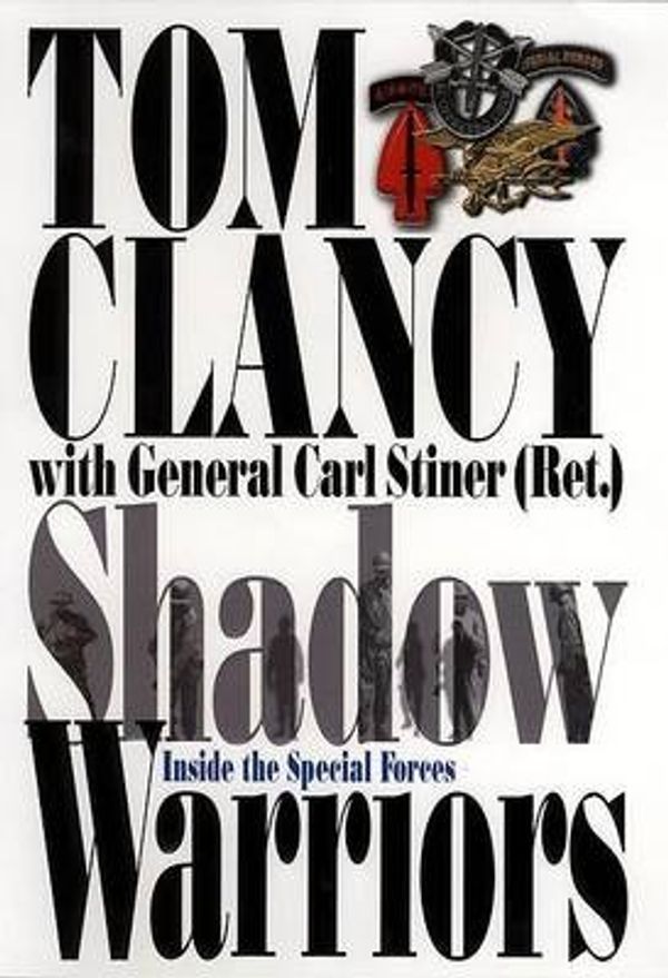 Cover Art for 9780399147838, Shadow Warriors by Tom Clancy, Carl Stiner