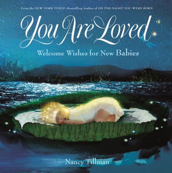 Cover Art for 9781250224699, You Are Loved by Nancy Tillman