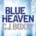 Cover Art for 9781848879959, Blue Heaven by C. J. Box