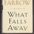 Cover Art for 9780868246710, What Falls away by Mia Farrow
