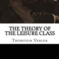 Cover Art for 9781987540833, The Theory of the Leisure Class by Thorstein Veblen