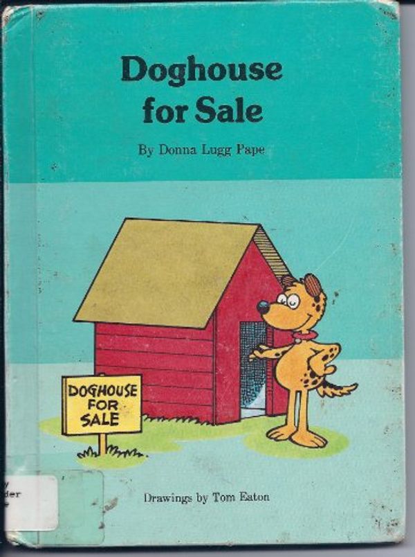 Cover Art for 9780811644150, Doghouse for Sale by Donna Lugg Pape, Tom Eaton