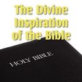 Cover Art for 9781612033297, The Divine Inspiration of the Bible by Arthur W Pink
