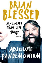Cover Art for 9781447292975, Absolute Pandemonium: The Autobiography by Brian Blessed
