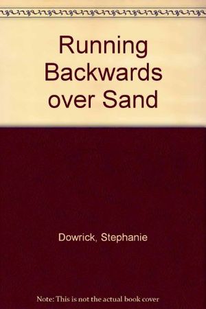 Cover Art for 9780140176292, RUNNING BACKWARDS OVER SAND by Stephanie Dowrick