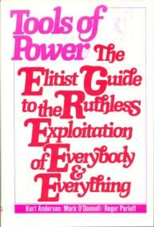 Cover Art for 9780670720392, Tools of Power by Kurt Andersen; E. O'Donnel