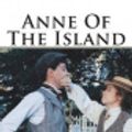Cover Art for 9781721590902, Anne of the Island by Lucy Maud Montgomery
