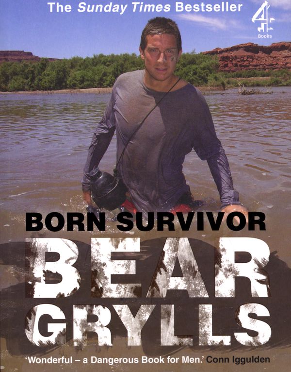 Cover Art for 9781905026630, Born Survivor: Bear Grylls by Bear Grylls