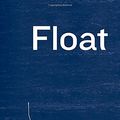 Cover Art for 9780771018435, Float by Anne Carson