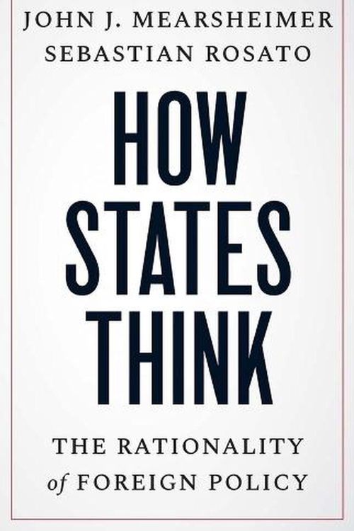 Cover Art for 9780300269307, How States Think by John J. Mearsheimer, Sebastian Rosato