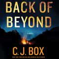Cover Art for 9781427211354, Back of Beyond: A Novel by C.J. Box