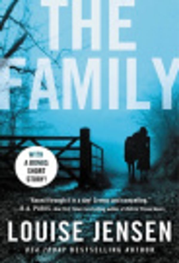 Cover Art for 9781538736388, The Family by Louise Jensen