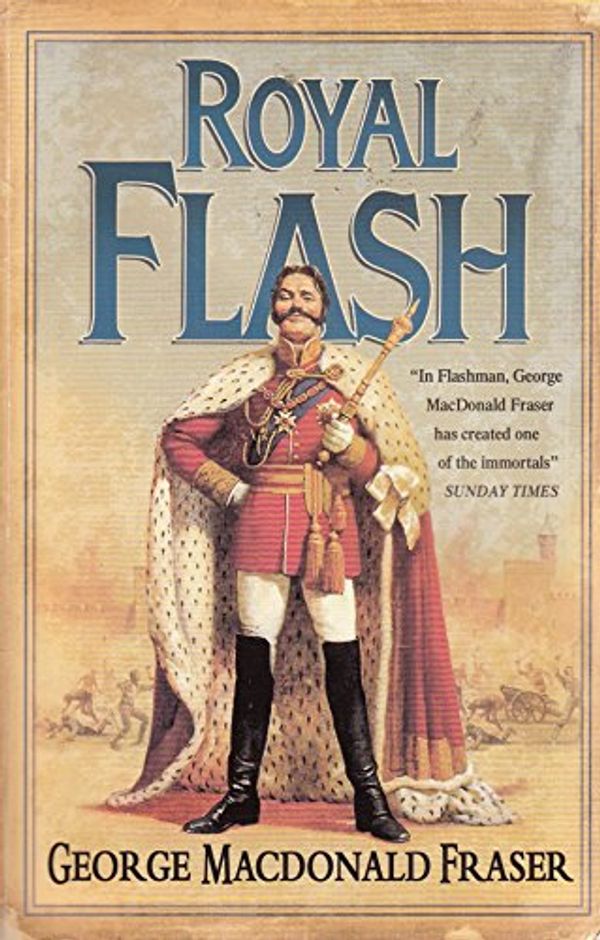 Cover Art for 9780007766734, Royal Flash by George MacDona Fraser