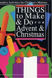 Cover Art for 9781578950157, Things to Make & Do for Advent & Christmas by Martha Bettis Gee