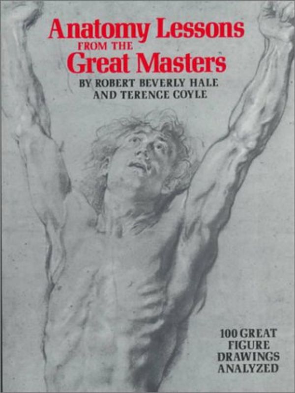 Cover Art for 9780823002221, Anatomy Lessons from the Great Masters by Robert Beverly Hale