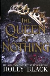 Cover Art for 9780316494786, The Queen of Nothing (B&N Exclusive Edition) (Folk of the Air Series #3) by Holly Black