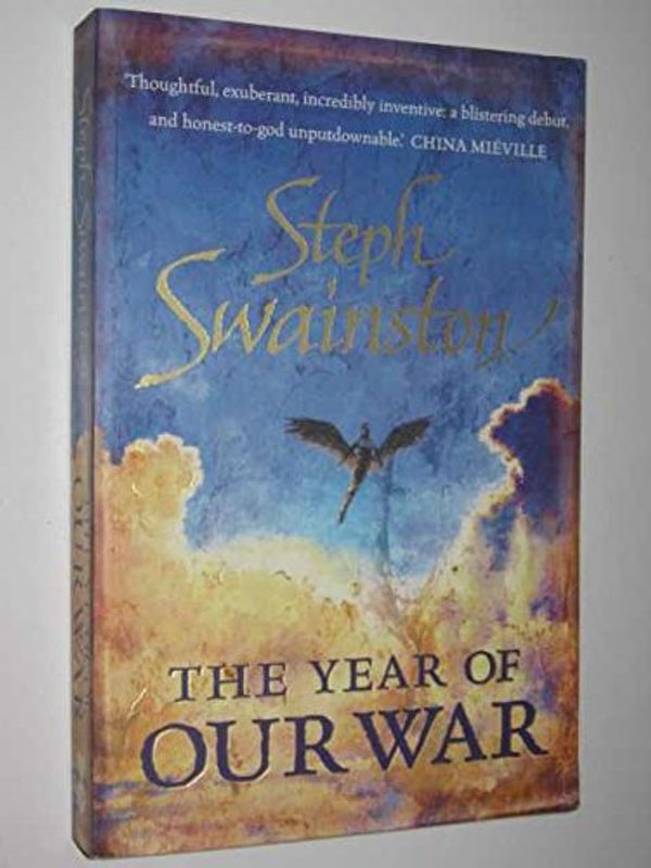 Cover Art for 9780575076105, The Year of Our War (Gollancz) by Steph Swainston
