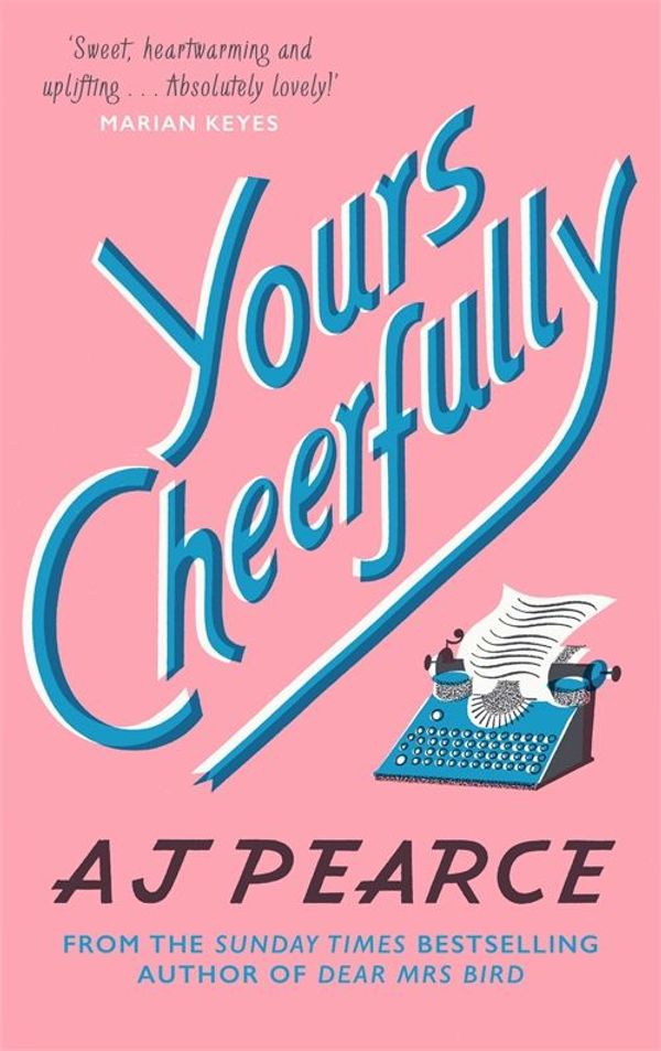 Cover Art for 9781509853984, Yours Cheerfully by AJ Pearce