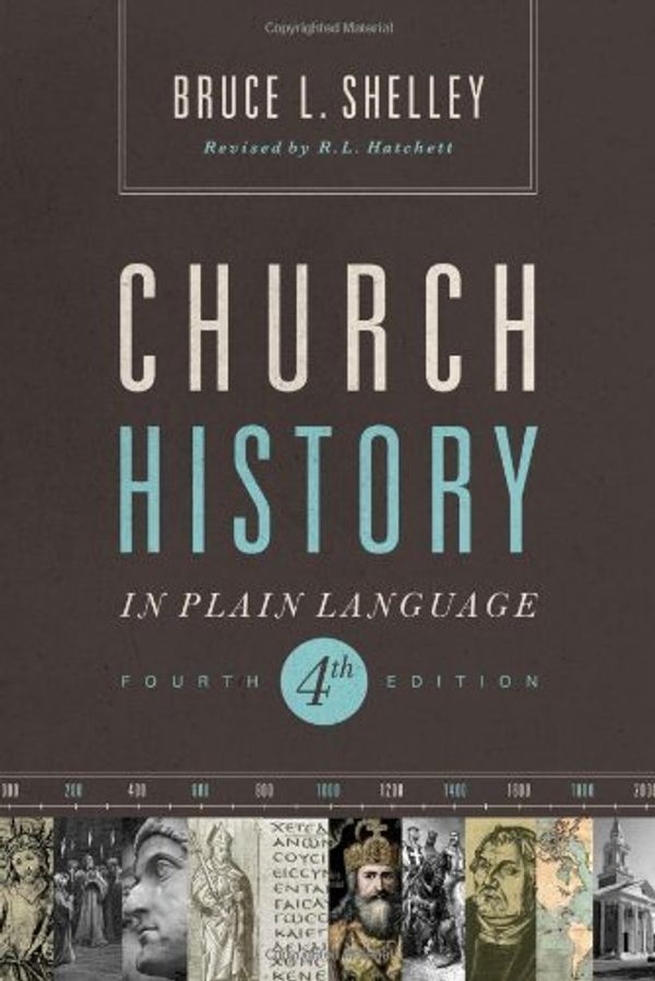 Cover Art for 8601405027511, Church history in plain language updated 4th edition by Bruce Shelley (3-Dec-2013) Paperback by Bruce Shelley