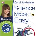 Cover Art for 9781409344919, Science Made Easy Ages 5-6 Key Stage 1 (Carol Vorderman's Science Made Easy) by Carol Vorderman
