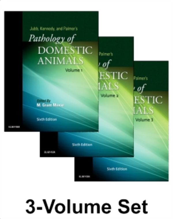 Cover Art for 9780702053221, Jubb, Kennedy & Palmer's Pathology of Domestic Animals: 3-Volume Set, 6e by Maxie DVM DipACVP, M. Grant, Ph.D.
