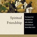 Cover Art for 9780870612428, Spiritual Friendship by Billy Cssr, Father Dennis, Aelred Of Rievaulx