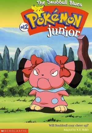 Cover Art for 9780439234016, The Snubbull Blues (Pokemon Junior #12) by Sarah E. Heller