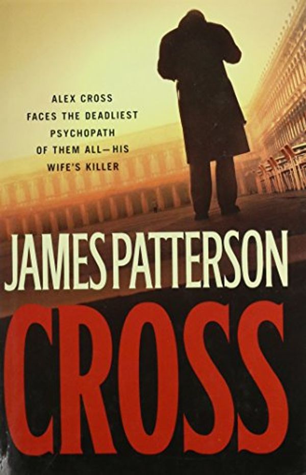 Cover Art for 9780739476376, Cross by James Patterson