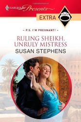 Cover Art for 9780373527755, Ruling Sheikh, Unruly Mistress (Harlequin Presents Extra #111; P.S. I'm Pregnant! #2) by Susan Stephens