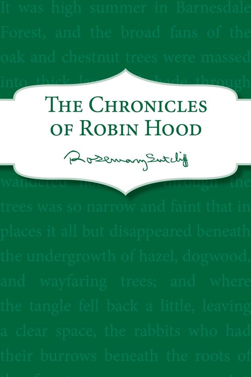 Cover Art for 9781448172986, The Chronicles of Robin Hood by Rosemary Sutcliff