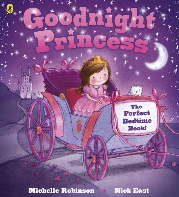 Cover Art for 9780723273479, Goodnight Princess by Michelle Robinson, Nick East